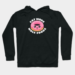 Eat More Hole Foods | Cute Donut Pun Hoodie